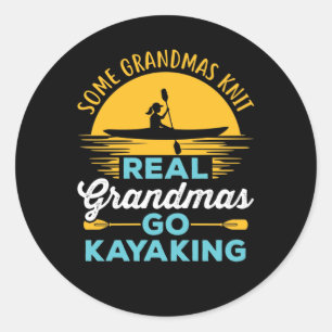 Real Grandmas Go Kayaking Kayak Yak Women Classic Round Sticker