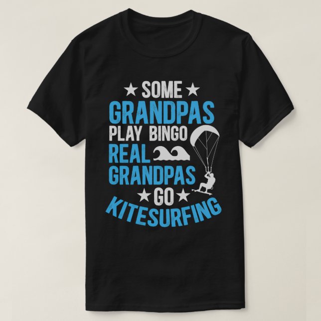 Real Grandpas Go Kitesurfing Kitesurf Kiteboarder  T-Shirt (Design Front)