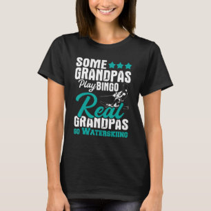 Real Grandpas Go Waterskiing Grandpa Waterskier Wa T-Shirt