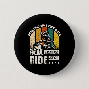 Real Grandpas Ride Jet Ski 6 Cm Round Badge