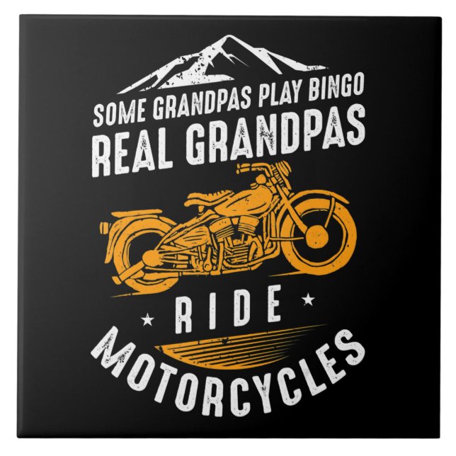 Real Grandpas Ride Motorcycles Gift For Bikers Tile (Front)
