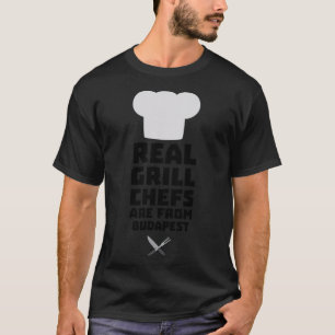 Real Grill Chefs are from Budapest animal boss T-Shirt