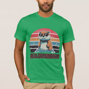 Real Groundhog T-Shirt