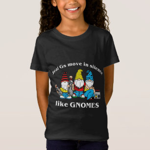 Real Gs Move In Silence Like Gnomes T-Shirt