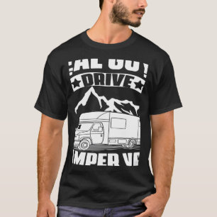 Real Guys Drive Camper Van Camp Travel Hiking Camp T-Shirt