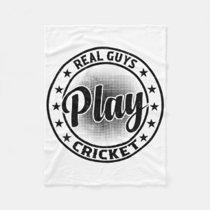 Real Guys Play Cricket - Cricketing Cricket Player Fleece Blanket