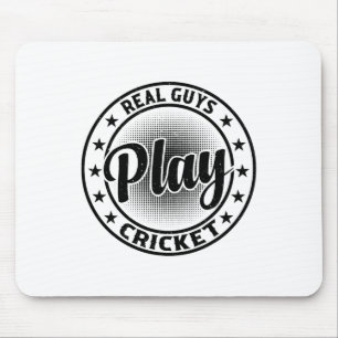 Real Guys Play Cricket - Cricketing Cricket Player Mouse Pad