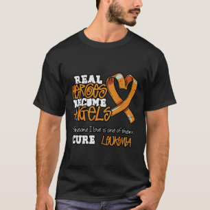 Real Heroes Become Angels - Leukaemia Awareness T-Shirt