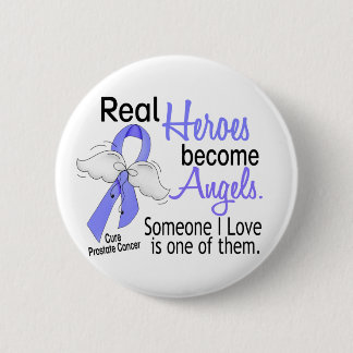 Real Heroes Become Angels Prostate Cancer 6 Cm Round Badge