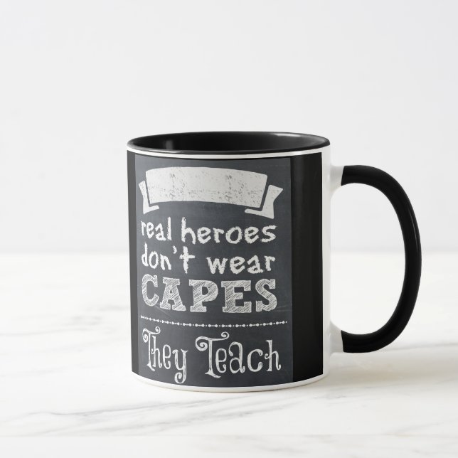 Real Heroes don't wear capes they teach Mug (Right)