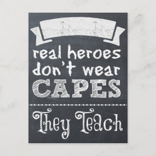 Real Heroes don't wear capes they teach Postcard