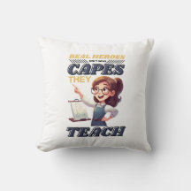 Real Heroes Teach Pillow - Teacher Appreciation