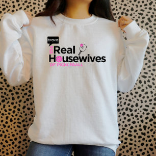 Real Housewives of Pickleball Women's sweatshirt