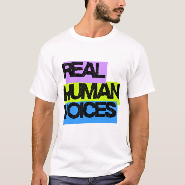 Real HUMAN Voices - No AI Allowed T-Shirt (Front)