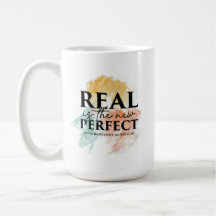 Real is the new Perfect Mug