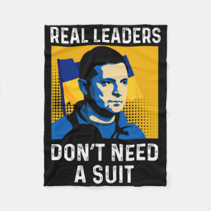 Real Leaders Don't Need A Suit - Support Ukraine Z Fleece Blanket