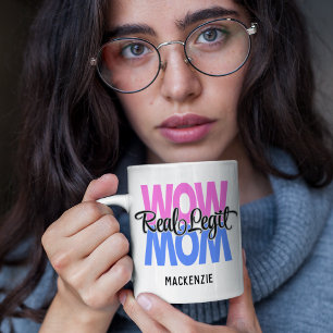 Real Legit Wow Mom Print (Pink & Blue) Coffee Mug