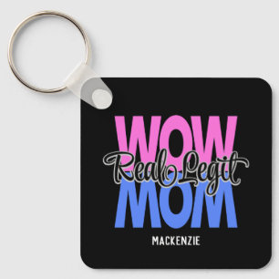 Real Legit Wow Mom Print (Pink & Blue) Key Ring