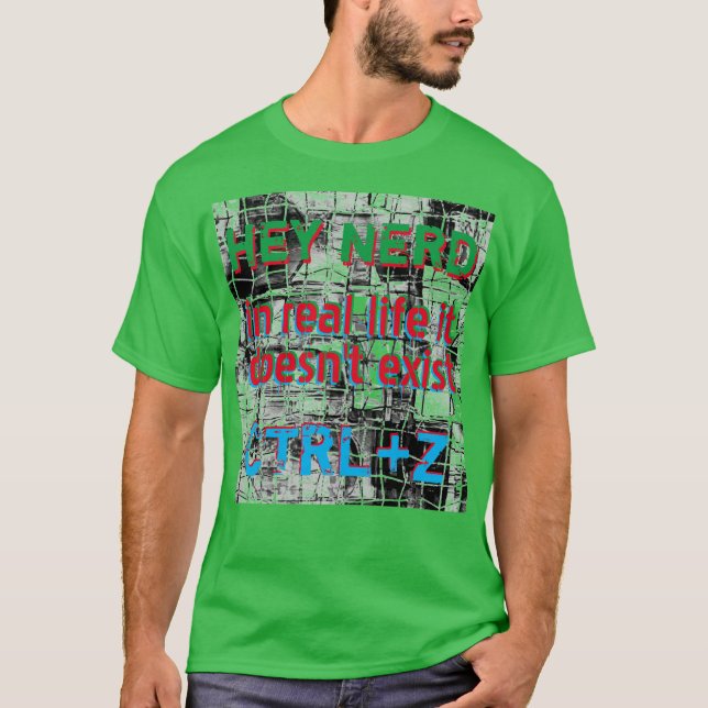 Real life there is no undo, nerd version, green T-Shirt (Front)