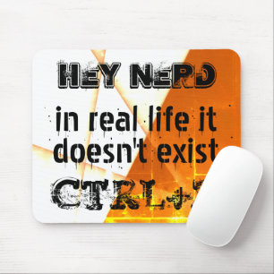 Real life there is no undo, nerd version - orange  mouse pad