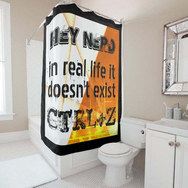 Real life there is no undo, nerd version - orange  shower curtain (In Situ)