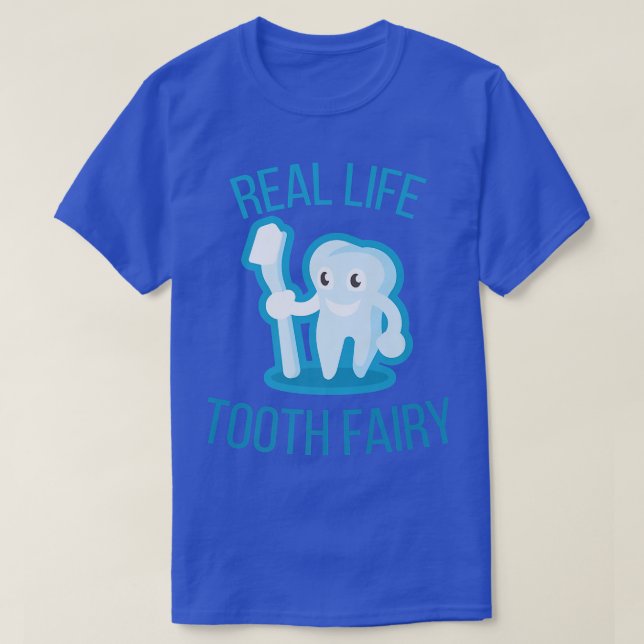 Real Life Tooth Fairy T-Shirt (Design Front)