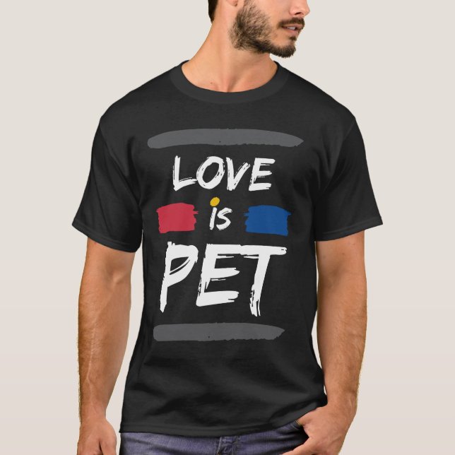 Real Love Is Your Pet Show him her some love gift T-Shirt (Front)