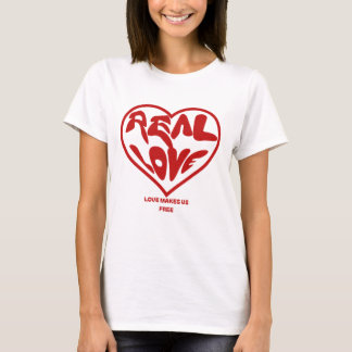REAL LOVE T-Shirt