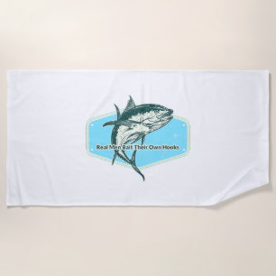 Real Man Bait Their Own Hooks Beach Towel