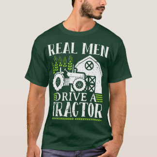 Real Man Drive A Tractor T-Shirt