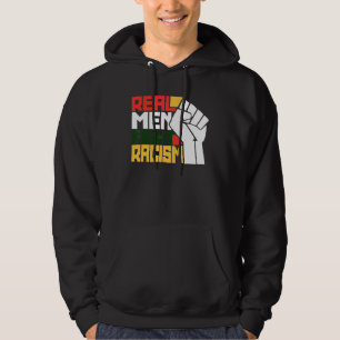 Real Man Fight Racism Black History Month Funny Me Hoodie