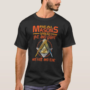 Real Masons Spread Love Freemason Masonic Master F T-Shirt