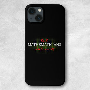 Real Mathematicians Have Curves Funny Math iPhone 13 Case