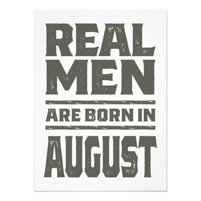 Real Men Are Born In August Photo Print (Front)