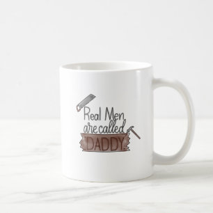 "Real Men Are Called Daddy" Handlettered Mug