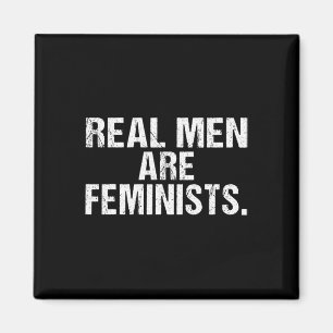 Real Men Are Feminists Magnet