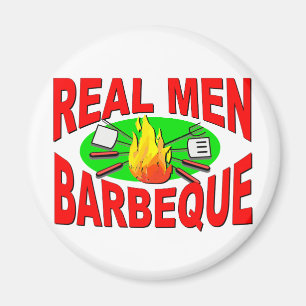Real Men Barbeque. Funny Design for The BBQ King. Magnet