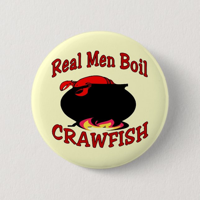 Real Men Boil Crawfish 6 Cm Round Badge (Front)
