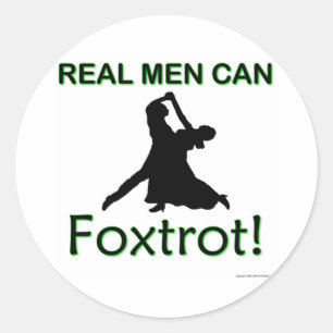 Real Men Can Foxtrot Classic Round Sticker