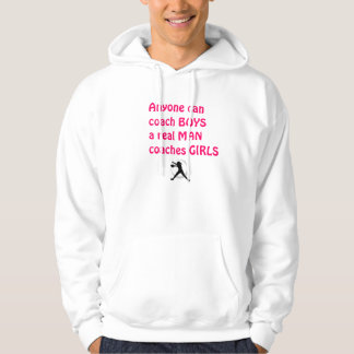 Real Men Coach Girls-Fastpitch Softball Hoodie