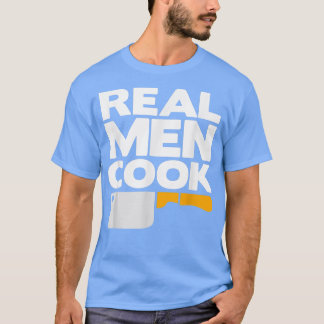 Real Men CookKitchen Cleaver Cooking  T-Shirt