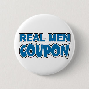 Real Men Coupon 6 Cm Round Badge