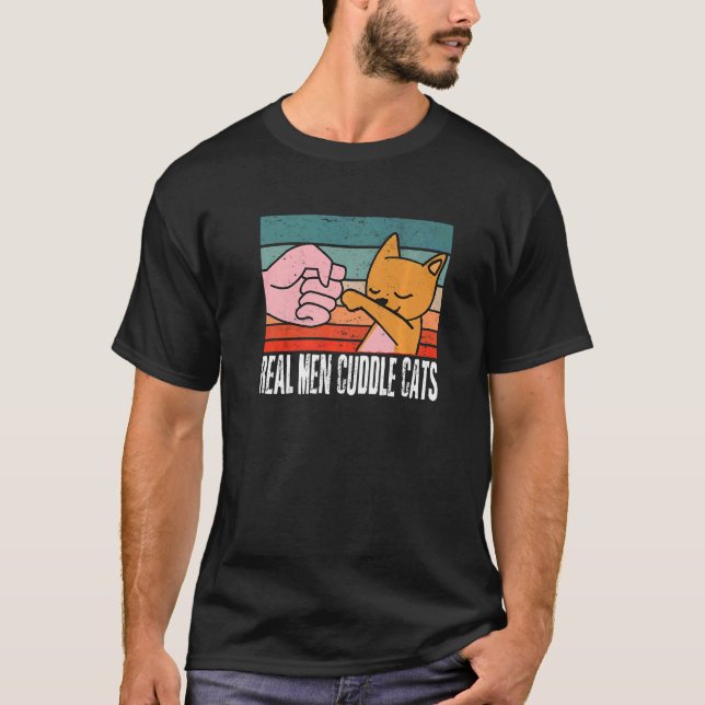 Real Men Cuddle Cats Tees   Cat People  For Men  5 (Front)