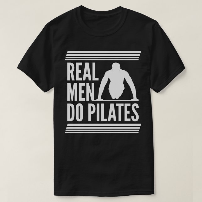 Real Men Do Pilates Pilates Lover I Love Pilates T-Shirt (Design Front)