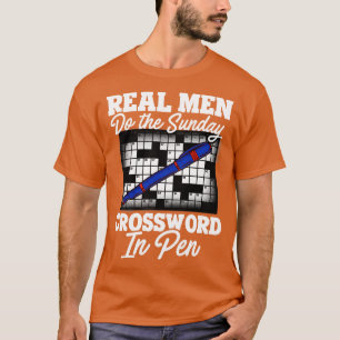 Real Men Do The Sunday Crossword In Pen T-Shirt