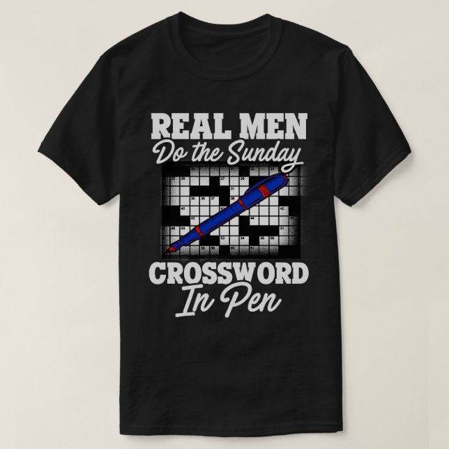 Real Men Do The Sunday Crossword In Pen T-Shirt (Design Front)