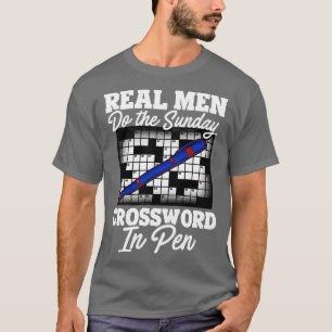 Real Men Do The Sunday Crossword In Pen T-Shirt