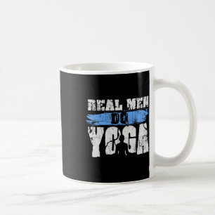 Real Men Do Yoga - Funny And Masculine Yoga Workou Coffee Mug