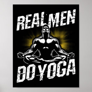Real Men Do Yoga Funny Yoga Real Men Do Poster