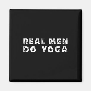 Real Men Do Yoga Funny Yoga Saying Men's Magnet